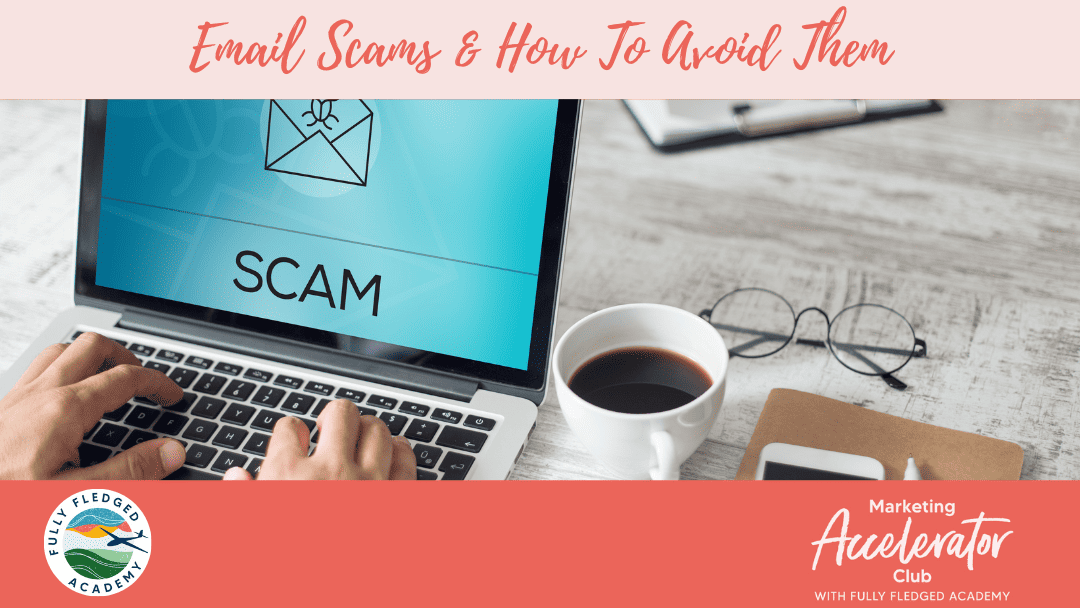 Email scams & how to avoid being caught out by them!